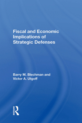 Barry M. Blechman Fiscal and Economic Implications of Strategic Defenses