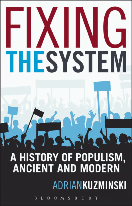 Adrian Kuzminski Fixing the System: A History of Populism, Ancient and Modern