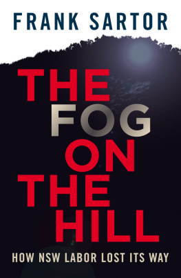 Frank Sartor - The Fog on the Hill: How NSW Labor Lost Its Way