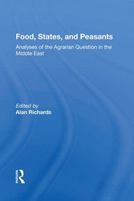 Alan Richards - Food, States, and Peasants: Analyses of the Agrarian Question in the Middle East