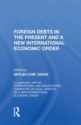 Detlev Chr. Dicke - Foreign Debts in the Present and a New International Economic Order