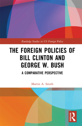 Martin Abbott Smith - The Foreign Policies of Bill Clinton and George W. Bush: A Comparative Perspective