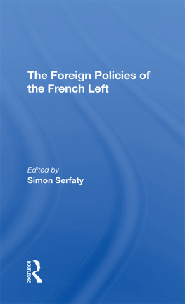 Simon Serfaty - The Foreign Policies of the French Left