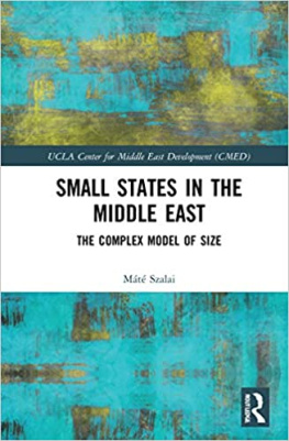 Máté Szalai The Foreign Policy of Smaller Gulf States: Size, Power, and Regime Stability in the Middle East