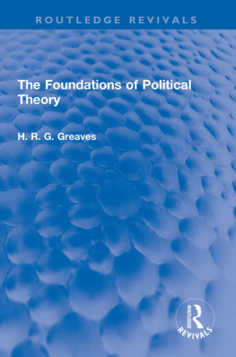 H. R. G. Greaves The Foundations of Political Theory