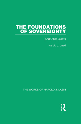 Harold J. Laski The Foundations of Sovereignty (Works of Harold J. Laski): And Other Essays