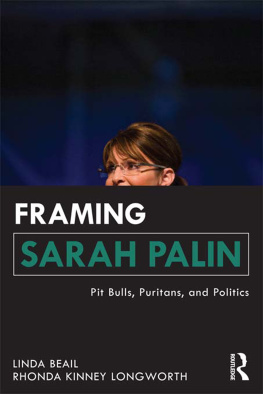 Linda Beail - Framing Sarah Palin: Pitbulls, Puritans, and Politics