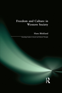 Hans Blokland Freedom and Culture in Western Society