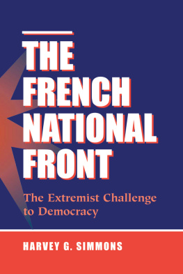 Harvey G. Simmons - The French National Front: The Extremist Challenge to Democracy