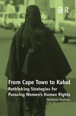 Penelope Andrews - From Cape Town to Kabul: Rethinking Strategies for Pursuing Womens Human Rights