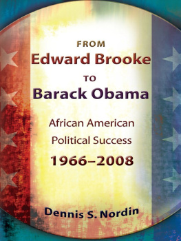 Dennis S. Nordin - From Edward Brooke to Barack Obama: African American Political Success, 1966-2008