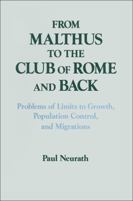 Paul Neurath From Malthus to the Club of Rome and Back: Problems of Limits to Growth, Population Control and Migrations