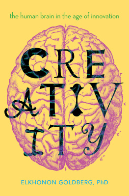 Elkhonon Goldberg - Creativity: The Human Brain in the Age of Innovation