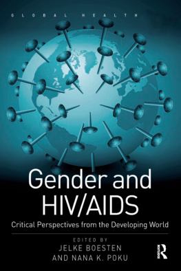 Jelke Boesten Gender and Hiv/AIDS: Critical Perspectives From the Developing World