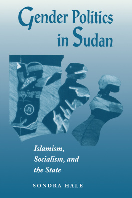 Sondra Hale Gender Politics in Sudan: Islamism, Socialism, and the State