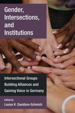 Louise K. Davidson-Schmich - Gender, Intersections, and Institutions: Intersectional Groups Building Alliances and Gaining Voice in Germany