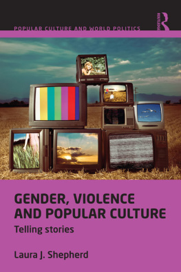 Laura J. Shepherd Gender, Violence and Popular Culture: Telling Stories