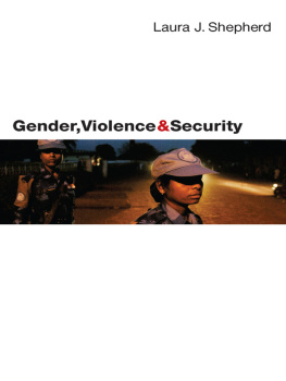 Laura J. Shepherd - Gender, Violence and Security: Discourse as Practice