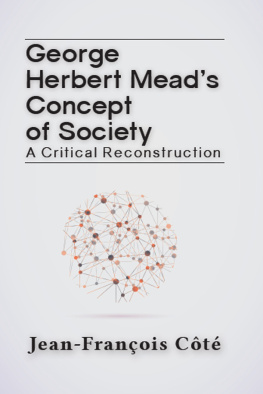 Jean-François Côté - George Herbert Meads Concept of Society: A Critical Reconstruction