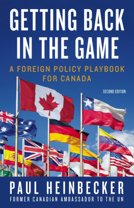 Paul Heinbecker - Getting Back in the Game: A Foreign Policy Handbook for Canada