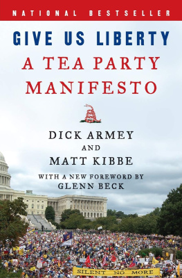 Dick Armey - Give Us Liberty: A Tea Party Manifesto