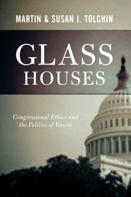 Marty Tolchin Glass Houses: Congressional Ethics and the Politics of Venom