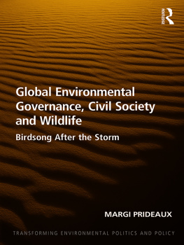 Margi Prideaux Global Environmental Governance, Civil Society and Wildlife: Birdsong After the Storm