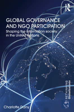 Charlotte Dany Global Governance and NGO Participation: Shaping the Information Society in the United Nations