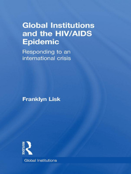 Franklyn Lisk - Global Institutions and the HIV/AIDS Epidemic: Responding to an International Crisis