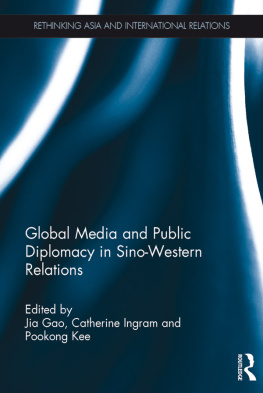 Jia Gao Global Media and Public Diplomacy in Sino-Western Relations