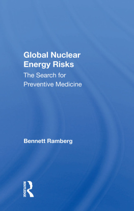 Bennett Ramberg Global Nuclear Energy Risks: The Search for Preventive Medicine