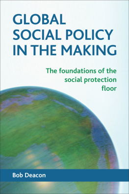 Bob Deacon - Global Social Policy in the Making: The Foundations of the Social Protection Floor