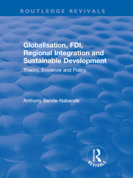 Anthony Bende-Nabende - Globalisation, FDI, Regional Integration and Sustainable Development: Theory, Evidence and Policy