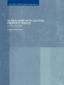 Duncan Matthews - Globalising Intellectual Property Rights: The Trips Agreement