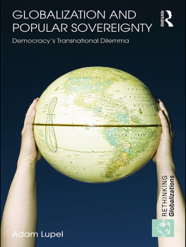 Adam Lupel Globalization and Popular Sovereignty: Democracys Transnational Dilemma