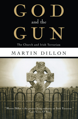 Martin Dillon - God and the Gun: The Church and Irish Terrorism