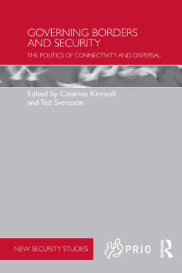 Catarina Kinnvall Governing Borders and Security: The Politics of Connectivity and Dispersal