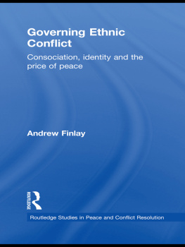 Andrew Finlay - Governing Ethnic Conflict: Consociation, Identity and the Price of Peace