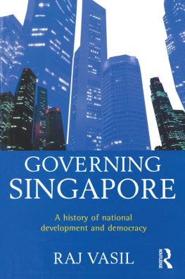 R. K. Vasil Governing Singapore : democracy and national development