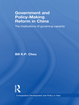 Bill K. P. Chou - Government and Policy-Making Reform in China: The Implications of Governing Capacity