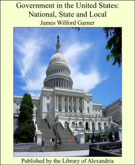 James Wilford Garner - Government in the United States: National, State and Local