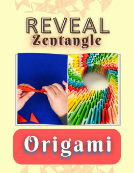 Markrafts Publishing Reveal Zentangle Origami: Step-by-Step With Over 15 Modular Loosening Forms