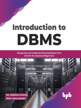 Dr. Hariram Chavan - Introduction to DBMS: Designing and Implementing Databases from Scratch for Absolute Beginners