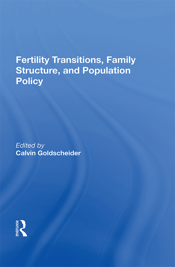 Fertility Transitions Family Structure and Population Policy Published in - photo 1