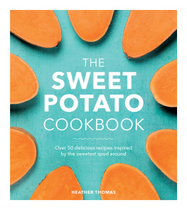 Heather Thomas - The Sweet Potato Cookbook