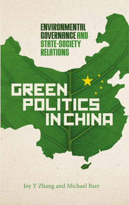 Joy Yueyue Zhang - Green Politics in China: Environmental Governance and State-Society Relations