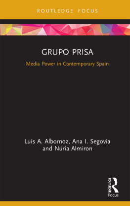 Luis A. Albornoz - Grupo Prisa: Media Power in Contemporary Spain