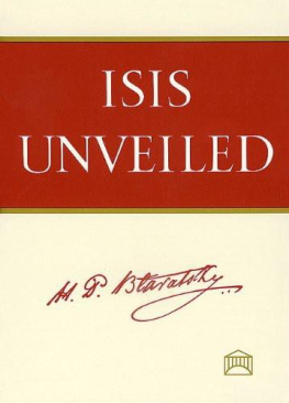 Helena Petrovna Blavatsky - Isis Unveiled