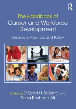 V Scott H Solberg - The Handbook of Career and Workforce Development: Research, Practice, and Policy