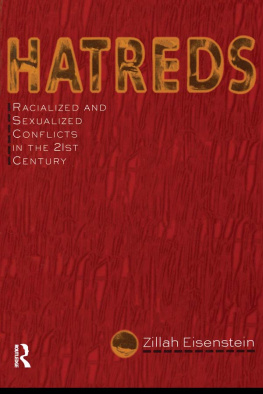 Zillah Eisenstein Hatreds: Racialized and Sexualized Conflicts in the 21st Century